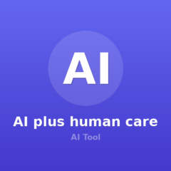 AI plus human care